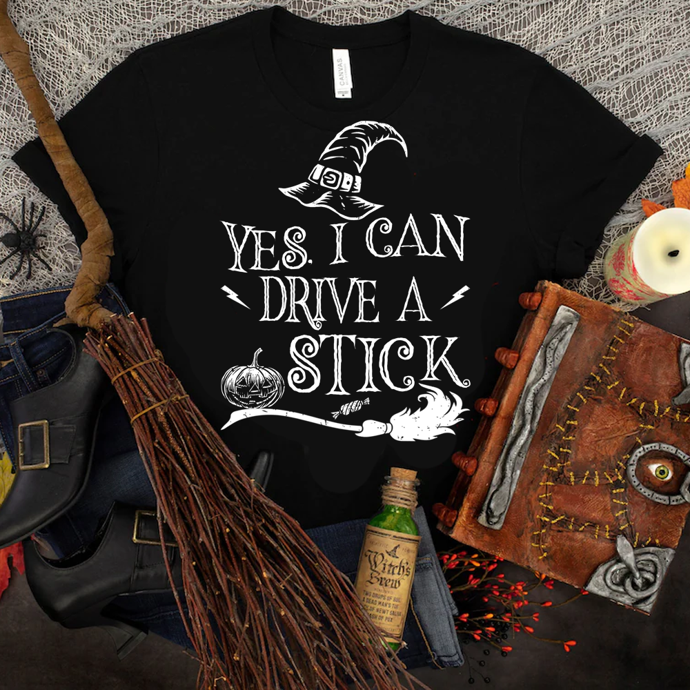 Yes I Can Drive A Stick Funny Halloween Witch Broom 1